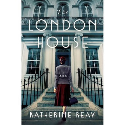 The London House - by  Katherine Reay (Paperback)