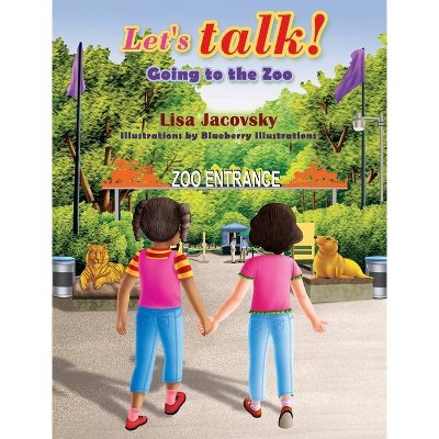 Let's Talk! Going to the Zoo - by  Lisa Jacovsky (Hardcover)