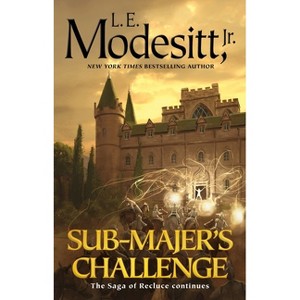 Sub-Majer's Challenge - (Saga of Recluce) by L E Modesitt - 1 of 1
