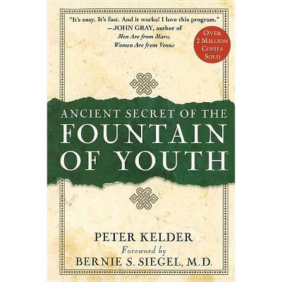 Ancient Secrets of the Fountain of Youth - (Ancient Secret of the Fountain of Youth) by  Peter Kelder (Hardcover)