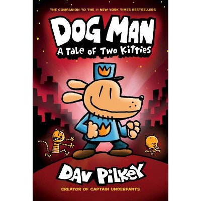 Dog Man 3 : A Tale of Two Kitties -  (Dog Man) by Dav Pilkey (Hardcover)