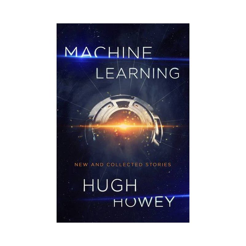 Machine Learning - by  Hugh Howey (Paperback), 1 of 2