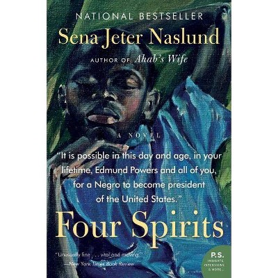 Four Spirits - by  Sena Jeter Naslund (Paperback)