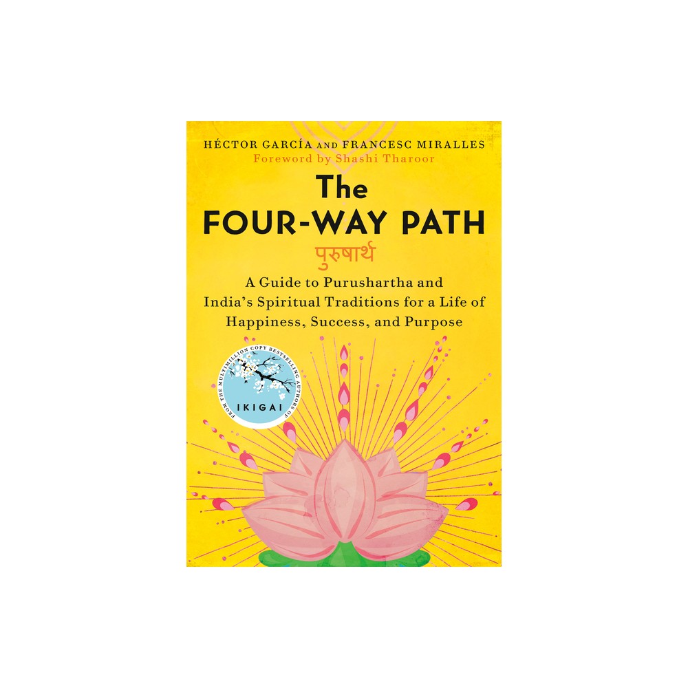 The Four-Way Path - by Hctor Garca & Casa de Col on de Las Palmas (Hardcover)