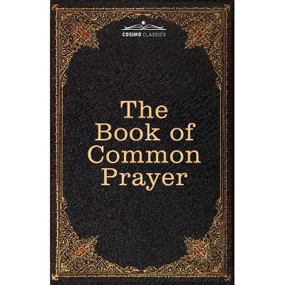 The Book of Common Prayer - by  Thomas Cranmer (Paperback)