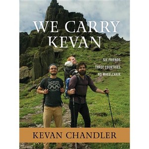 We Carry Kevan - by  Kevan Chandler (Hardcover) - 1 of 1