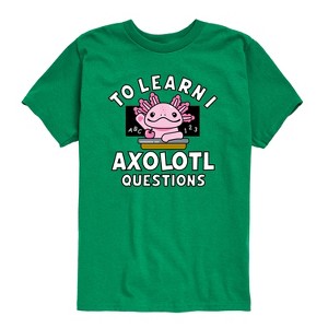 Boys' - Instant Message - To Learn I Axolotl Questions -Toddler Short Sleeve Graphic T-Shirt - 1 of 4