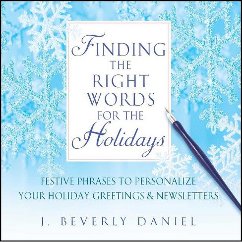 Finding the Right Words for the Holidays - by  J Beverly Daniel (Paperback) - image 1 of 1