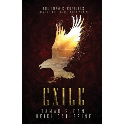 Exile - by  Heidi Catherine & Tamar Sloan (Paperback)