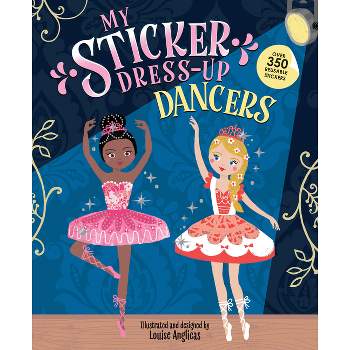 My Sticker Dress-Up: Dancers - (Paperback)
