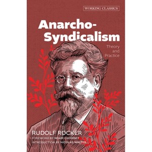 Anarcho-Syndicalism - (Working Classics) by  Rudolf Rocker (Paperback) - 1 of 1