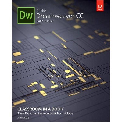 Adobe Dreamweaver CC Classroom in a Book - by  James Maivald (Paperback)