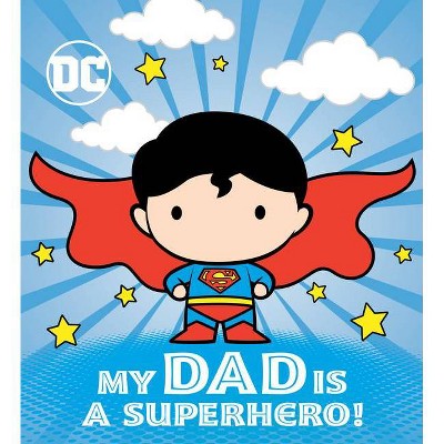 My Dad Is a Superhero! (DC Superman) - by  Dennis R Shealy (Board Book)