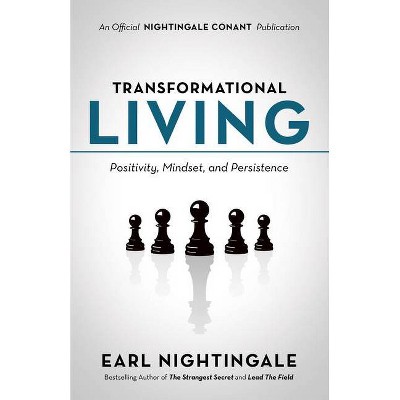  Transformational Living - (Official Nightingale Conant Publication) by  Earl Nightingale (Paperback) 