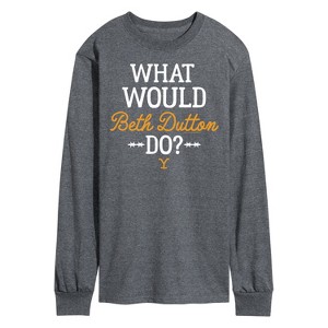 Men's - Yellowstone - What Would Beth Dutton Do Long Sleeve Graphic T-Shirt - 1 of 4