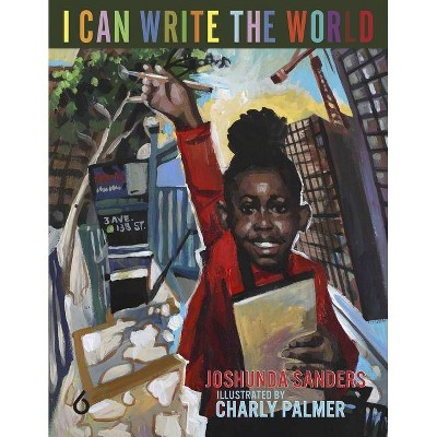 I Can Write the World - (Ava Murray Writes the World) by  Joshunda Sanders (Hardcover)