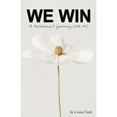 We Win - by  Corina Nash (Paperback)