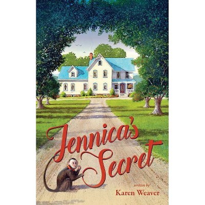 Jennica's Secret - by  Karen Weaver (Paperback)