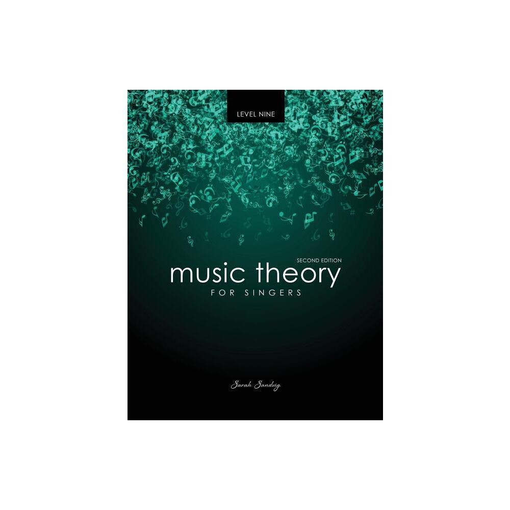 Music Theory for Singers Level 9 - 2nd Edition by Sandvig (Paperback)