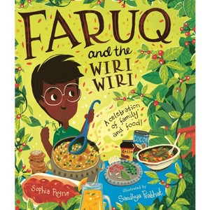 Faruq and the Wiri Wiri: A Celebration of Family and Food - by  Sophia Payne (Hardcover) - 1 of 1