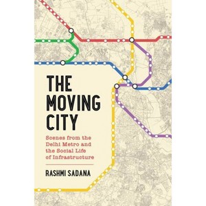 The Moving City - by  Rashmi Sadana (Paperback) - 1 of 1
