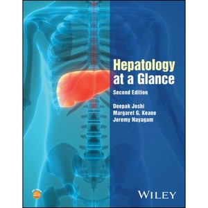 Hepatology at a Glance - (At a Glance) 2nd Edition by  Deepak Joshi & Margaret G Keane & Jeremy Nayagam (Paperback) - 1 of 1