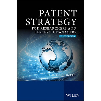 Patent Strategy - 3rd Edition by  H Jackson Knight (Paperback)
