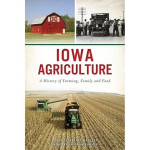 Iowa Agriculture - by Darcy Dougherty Maulsby (Paperback) - 1 of 1