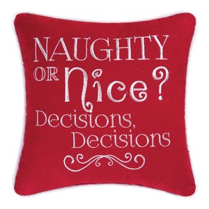 C&F Home 10" x 10" "Naughty Or Nice? Decisions, Decisions" Holiday Funny Embroidered Saying Christmas Small Petite Accent Pillow - 1 of 4