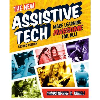 The New Assistive Tech, Second Edition - by  Christopher Bugaj (Paperback)