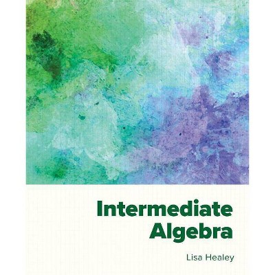 Intermediate Algebra - Annotated by  Lisa Healey (Paperback)