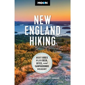 Moon New England Hiking - (Moon Hiking Travel Guide) 2nd Edition by  Kelsey Perrett & Miles Howard & Moon Travel Guides (Paperback) - 1 of 1