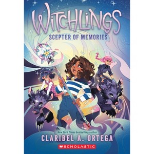 Scepter of Memories - (Witchlings) by  Claribel A Ortega (Paperback) - 1 of 1