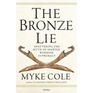 The Bronze Lie - by  Myke Cole (Paperback) - 1 of 1