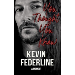 You Thought You Knew - by  Kevin Federline (Hardcover) - 1 of 1