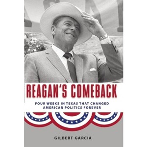 Reagan's Comeback - by  Gilbert Garcia (Paperback) - 1 of 1