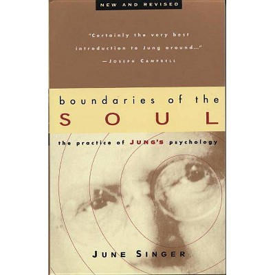 Boundaries of the Soul - by  June Singer (Paperback)