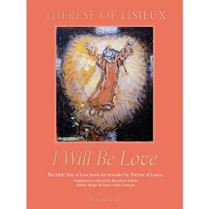 I Will Be Love - by  Thérèse de Lisieux (Hardcover) - 1 of 1