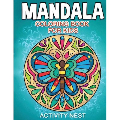 Mandala Coloring Book for Kids - by  Nest Activity (Paperback)