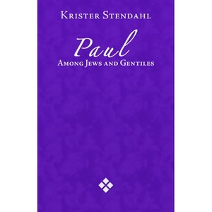 Paul Among Jews and Gentiles and Other Essays - by  Krister Stendahl (Paperback) - 1 of 1