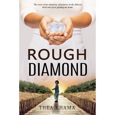 Rough Diamond - by  Thea Khama (Paperback)