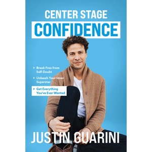 Center Stage Confidence - by  Justin Guarini (Paperback) - 1 of 1