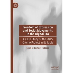 Freedom of Expression and Social Movements in the Digital Era - by  Elsabet Samuel Tadesse (Hardcover) - 1 of 1