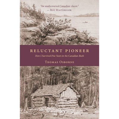 Reluctant Pioneer - by  Thomas Osborne (Paperback)