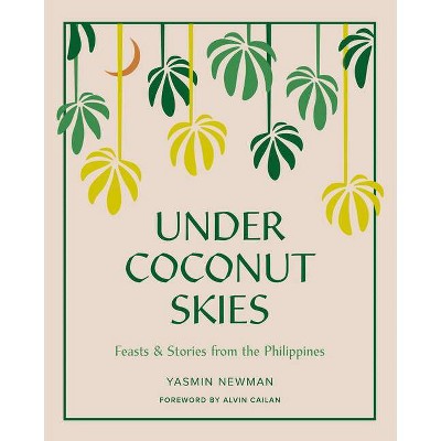 Under Coconut Skies - by  Yasmin Newman (Hardcover)