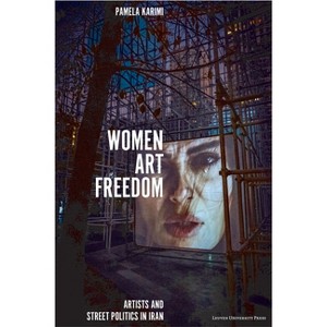 Women, Art, Freedom - by  Pamela Karimi (Paperback) - 1 of 1