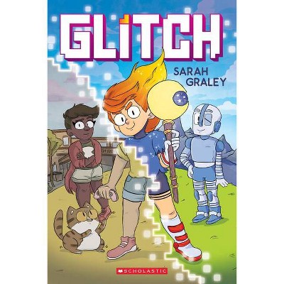 Glitch -  by Sarah Graley (Paperback)