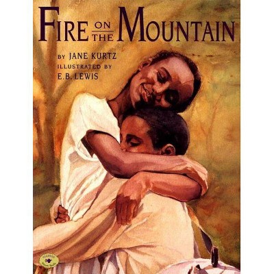 Fire on the Mountain - by  Jane Kurtz (Paperback)