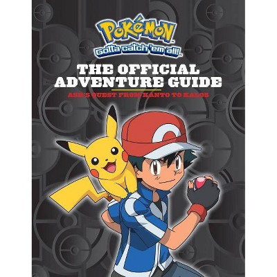 Ash's Quest : The Essential Guidebook: Ash's Quest From Kanto To Alola - By  Simcha Whitehill (hardcover) : Target