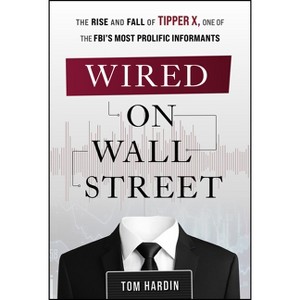Wired on Wall Street - by  Tom Hardin (Hardcover) - 1 of 1